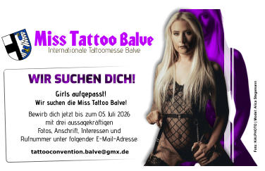 WIR SUCHEN DICH! Girls aufgepasst! Wir suchen die Miss Tattoo Balve! tattooconvention.balve@gmx.de  Bewirb dich jetzt bis zum 05. Juli 2026 mit drei aussagekräftigen Fotos, Anschrift, Interessen und Rufnummer unter folgender E-Mail-Adresse: Foto: KAI.PHOTO | Model: Alica Stegemann Miss Tattoo Balve Internationale Tattoomesse Balve