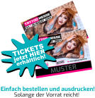 MUSTER Einfach bestellen und ausdrucken! Solange der Vorrat reicht! jetzt HIER TICKETS erhältlich!