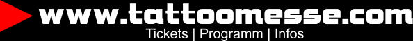 www.tattoomesse.com Tickets | Programm | Infos