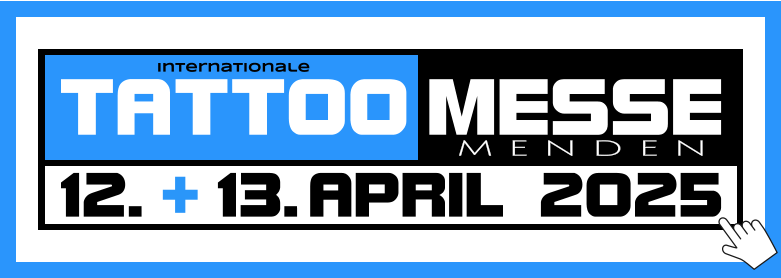 MESSE TATTOO Internationale M E N D E N 12.. -.13..APRIL 2025 +