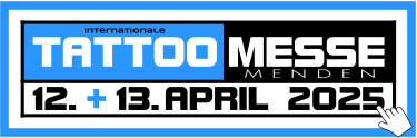 MESSE TATTOO Internationale M E N D E N 12.. -.13..APRIL 2025 +