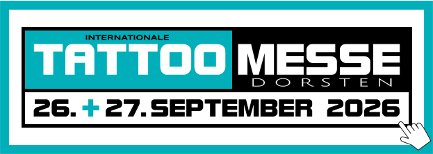MESSE TATTOO INTERNATIONALE + D O R S T E N 26.. -.27..SEPTEMBER 2026